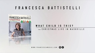 Francesca Battistelli- "What Child Is This" (Christmas-Live from Fontanel)