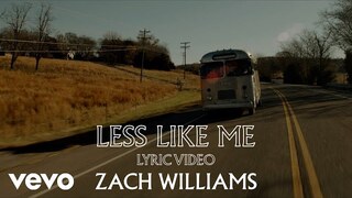 Zach Williams - Less Like Me (Official Lyric Video)