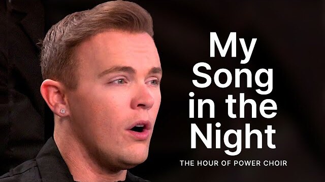 My Song in the Night - Hour of Power Choir