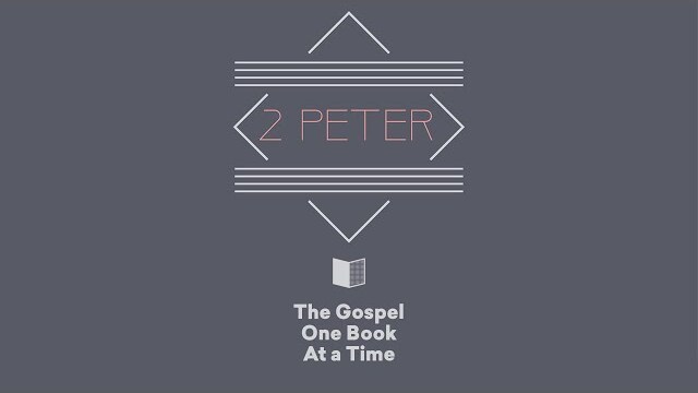 2 Peter Summary - Paul Tripp's Bible Study (Episode 062)