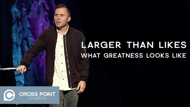 LARGER THAN LIKES: WEEK 1 | What greatness looks like