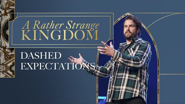 Dashed Expectations | A Rather Strange Kingdom - Week 4
