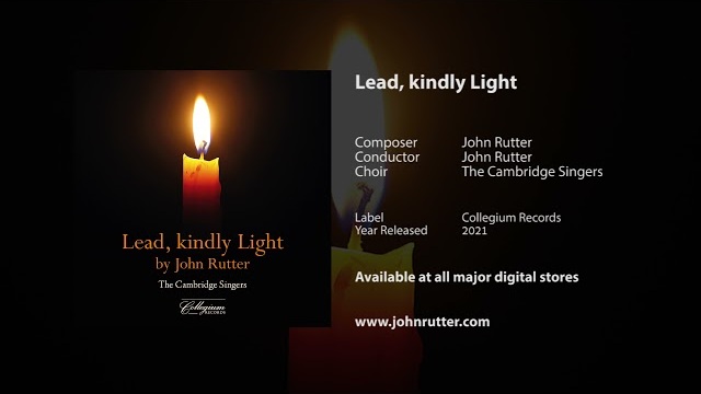 Lead, kindly Light - John Rutter, John Rutter, The Cambridge Singers