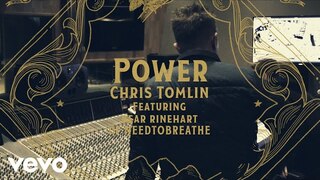Chris Tomlin - Power (Lyric Video) ft. Bear Rinehart of NEEDTOBREATHE
