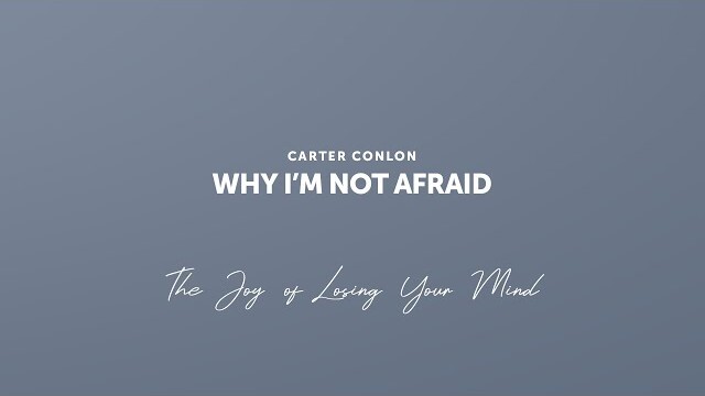 |Devotional| The Joy of Losing Your Mind | Carter Conlon