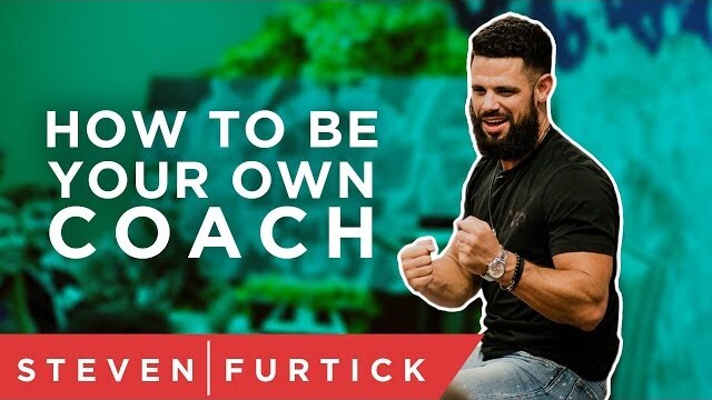 Be Your Own Coach | Pastor Steven Furtick