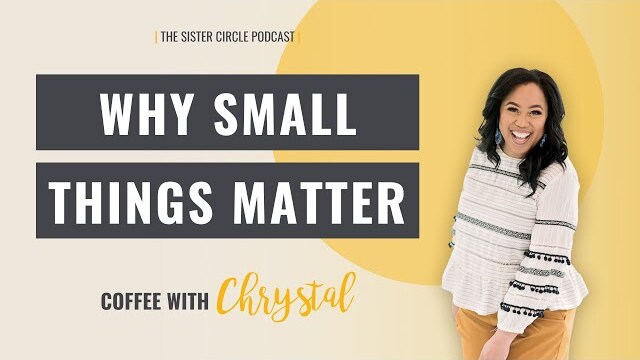 Why Small Things Really Matter
