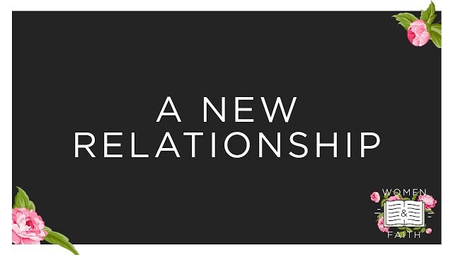 A New Relationship: Our Need to Hear From and Talk to God | April 26, 2022 | Women & Faith