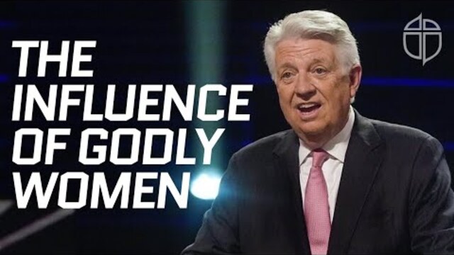 The Influence Of Godly Women | Pastor Jack Graham | Prestonwood Baptist Church
