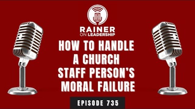 How to Handle a Church Staff Person’s Moral Failure