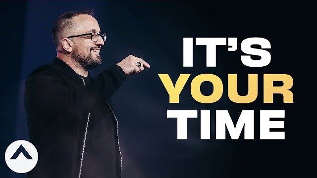 It's Your Time | Larry Brey | Elevation Church
