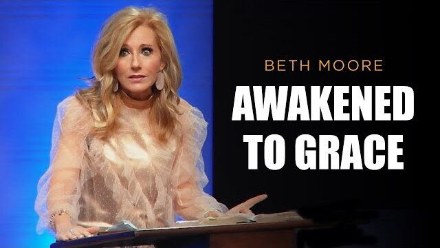 Awakened to Grace | Beth Moore | Road Trip Psalms - Part 2