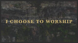Rend Collective - I CHOOSE TO WORSHIP (Radio Version) [Lyric Video]