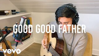 Phil Wickham - Good Good Father - Songs From Home