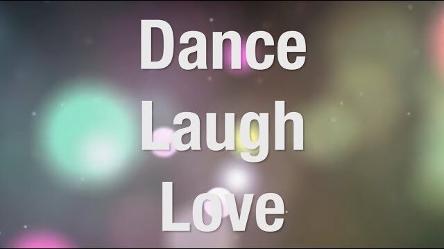 Dance Laugh Love (Lyrics)