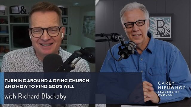Richard Blackaby on How to Find God's Will, Turning Around a Dying Church, and Experiencing God