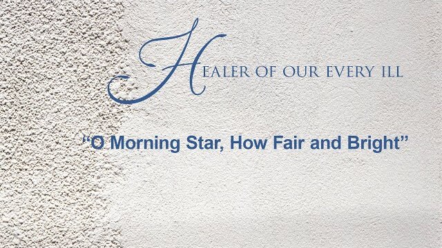 “O Morning Star, How Fair and Bright,” Campus Choir