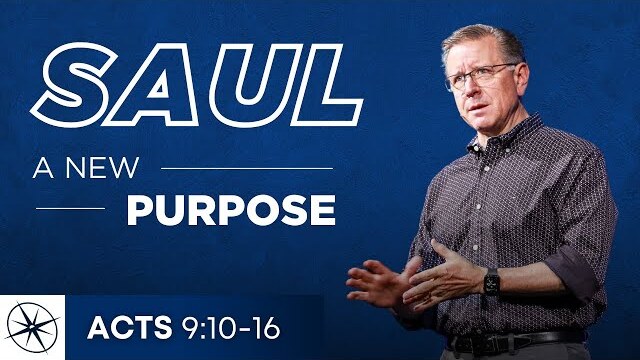 Saul: A New Purpose (Acts 9:10-16) | Pastor Mike Fabarez