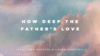 How Deep The Father's Love (feat. Jon Reddick & Laura Cooksey) Lyric Video | Church of the City