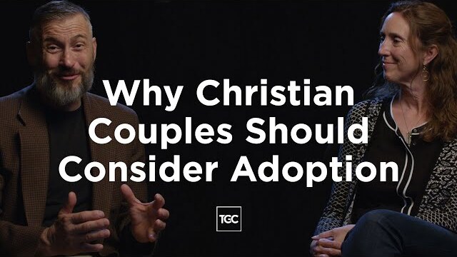 Why Christian Couples Should Consider Adoption