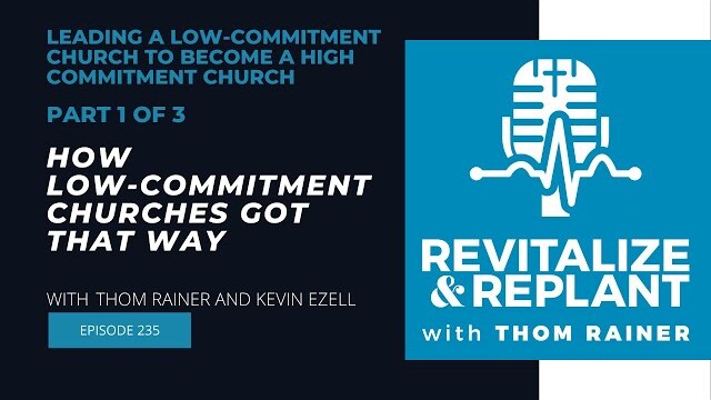 Leading a Low-Commitment Church to Become a High Commitment Church Part 1