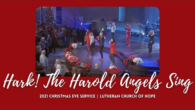 Hark! The Herald Angels Sing | Christmas Eve 2021