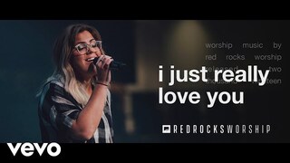 Red Rocks Worship - I Just Really Love You (Live)