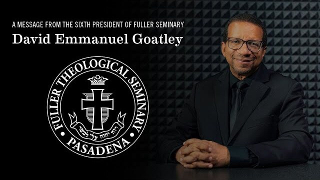 A Message from the Sixth President of Fuller Seminary