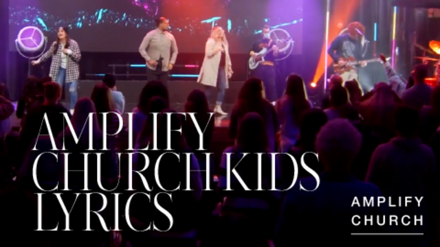 Amplify Church Kids Lyric