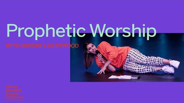 Prophetic Worship | Brooke Ligertwood | Hillsong Worship & Creative Conference 2019 - Immersive