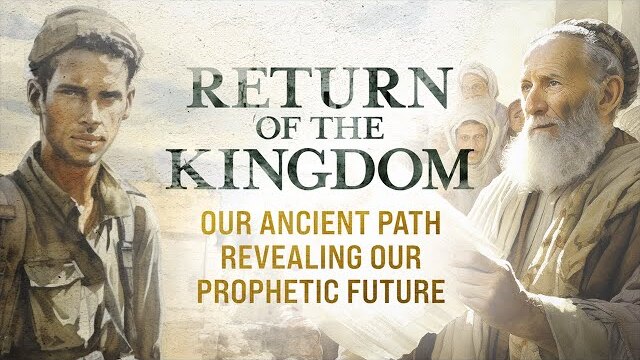 Our Ancient path revealing our Prophetic future! - Return of the Kingdom Episode #1