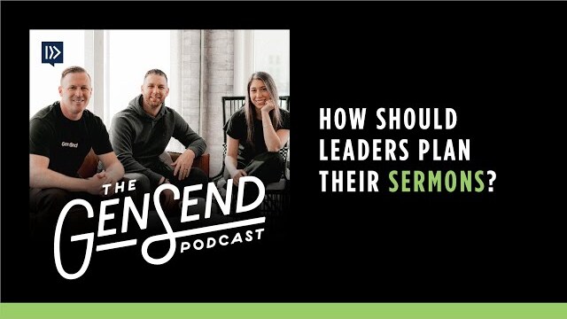 How Should Leaders Plan Their Sermons? | Episode 3