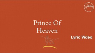 Prince Of Heaven Lyric Video - Hillsong Worship