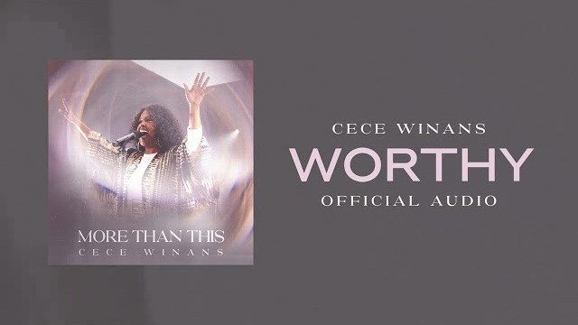 CeCe Winans - Worthy (Official Audio)