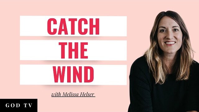 Catch the Wind | Melissa Helser