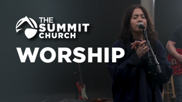 The Summit Church Worship