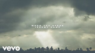 Jeremy Camp - When You Speak (Audio)