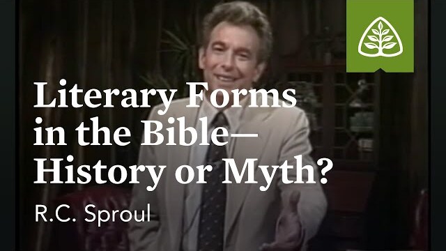 Literary Forms in the Bible—History or Myth?: Knowing Scripture with R.C. Sproul