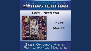 Lord, I Need You (With Background Vocals) (Performance Track)