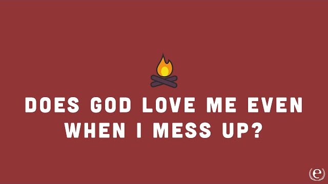 Does God love me even when I mess up?: Elevate's Verse of the Day