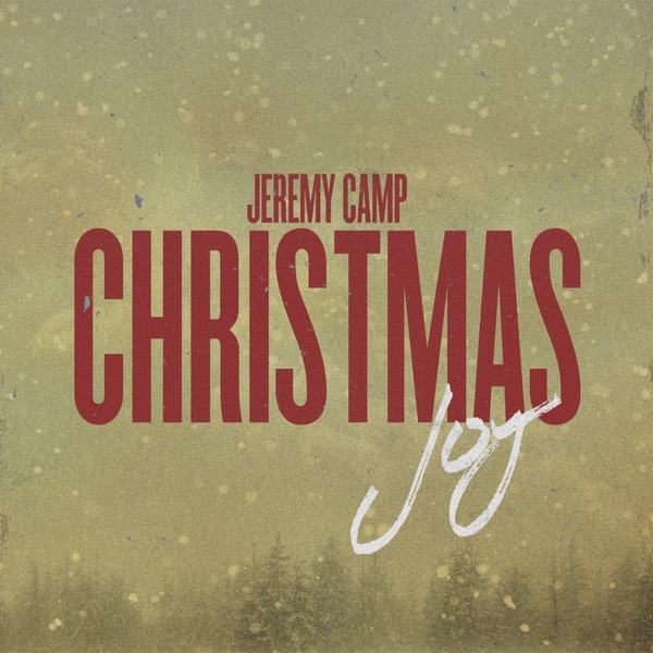 Christmas: Joy | Jeremy Camp