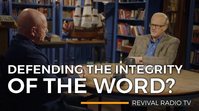 Revival Radio TV: Defending the Integrity of the Word
