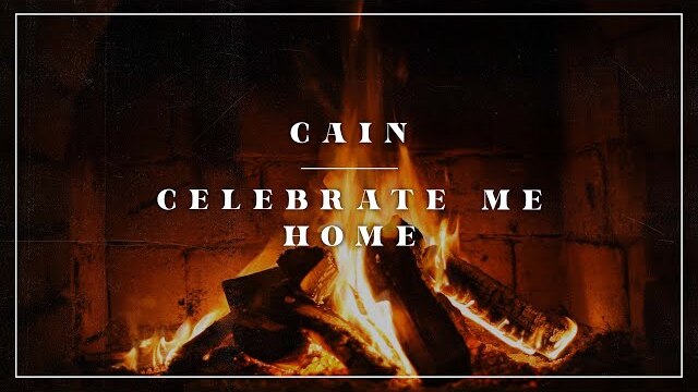 CAIN - Celebrate Me Home (Yule log)