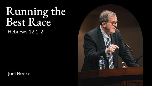 Joel Beeke | TMS Chapel | Running the Best Race - Hebrews 12:1-2