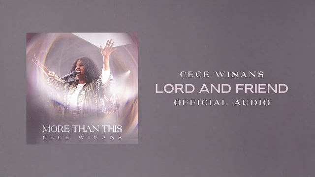 CeCe Winans - Lord and Friend (Official Audio)