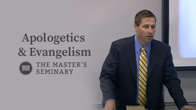 Apologetics & Evangelism | The Master's Seminary