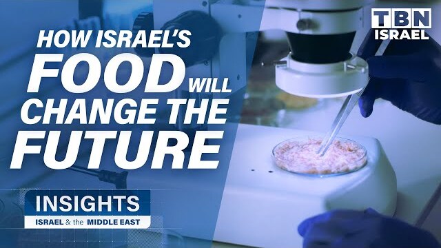 Why Food Tech in Israel Will Change YOUR Future | Insights on TBN Israel