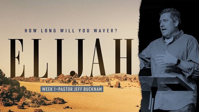 This Is the Day of Elijah | Dr Jeff bucknam, June 11–12, 2022