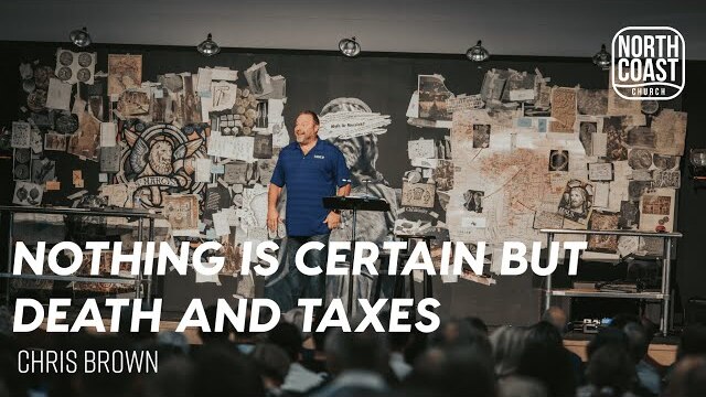 Message 39 - Nothing Is Certain Except Death & Taxes  (Mark: The Untold Story Of Jesus)