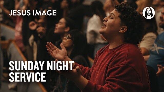 Sunday Night Service | February 18th, 2024